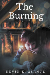 Title: THE BURNING, Author: Devin K. Asante