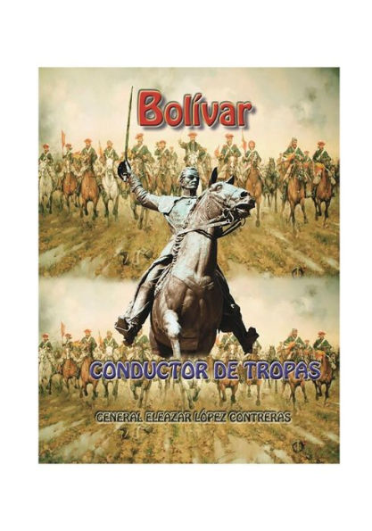 Bolivar conductor de tropas