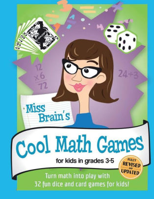 Miss Brain S Cool Math Games For Kids In Grades 3 5 By Kelli