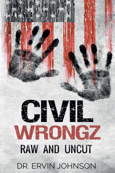 Civil Wrongz: Raw and Uncut: