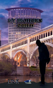 Free pdf files download ebook MY BROTHERS SHIELD by LINK