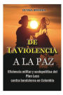 De la violencia a la paz,: Eficiencia del plan lazo contra bandoleros en Colombia