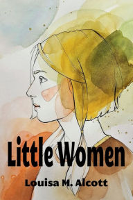 Title: Little Women (Illustrated), Author: Louisa May Alcott