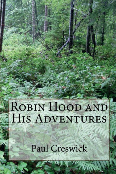 Robin Hood and His Adventures (Illustrated Edition)