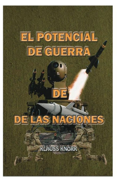 El Potencial de Guerra las Naciones: Lineamientos estratégicos para la defensa nacional