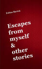 Escapes from myself