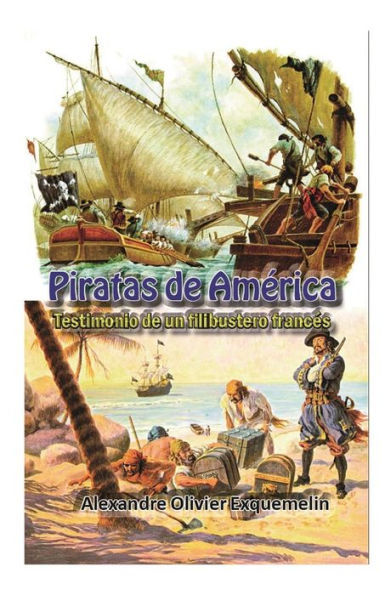 Piratas en America: Testimonio de un filibustero francés