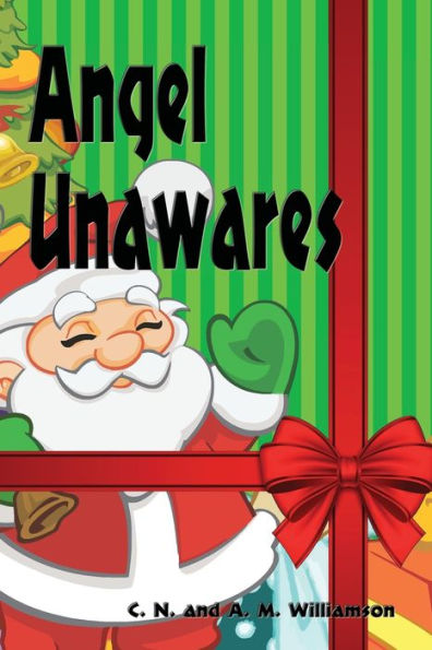 Angel Unawares: A Story of Christmas Eve