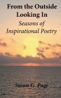 From the Outside Looking In: Seasons of Inspirational Poetry