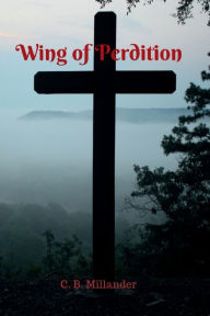 Title: Wing Of Perdition, Author: C. B. Millander