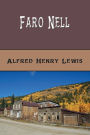 Faro Nell and Her Friends (Illustrated): Wolfville Stories