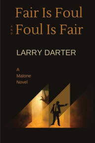 Title: Fair Is Foul and Foul Is Fair: A Private Investigator Series of Crime and Suspense Thrillers, Author: Larry Darter