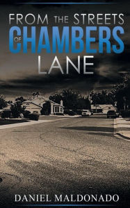 Title: From the Streets of Chambers Lane, Author: Daniel Maldonado
