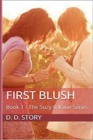 Title: First Blush, Author: D. D. Story