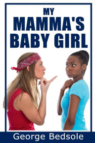 Title: My Mamma's Baby Girl, Author: George Bedsole