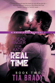 Title: A Dead Ringer for Katie REAL TIME, Author: Tia Brady