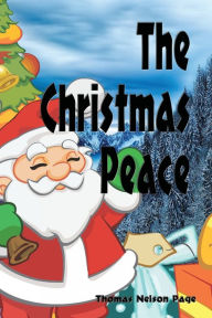 Title: The Christmas Peace, Author: Thomas Nelson Page