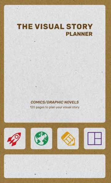 The Visual Story Planner: Comics/Graphic Novels