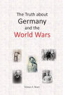 The Truth about Germany and the World Wars