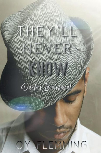 They'll Never Know - Dante's Involvement