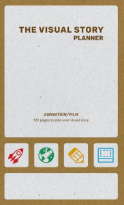 Title: The Visual Story Planner: Animation/Film, Author: Peter Mattox