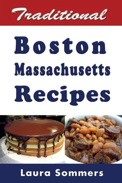 Traditional Boston Massachusetts Recipes