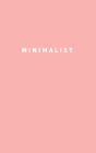 Minimalist: Ultra Minimalist Undated Weekly + Monthly Planner