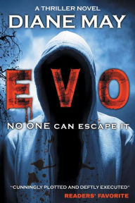 Title: EVO: A Crime Thriller Novel with a mind-blowing twist, Author: Diane May