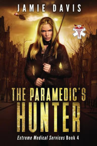 Title: The Paramedic's Hunter, Author: Jamie Davis