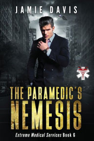 Title: The Paramedic's Nemesis, Author: Jamie Davis