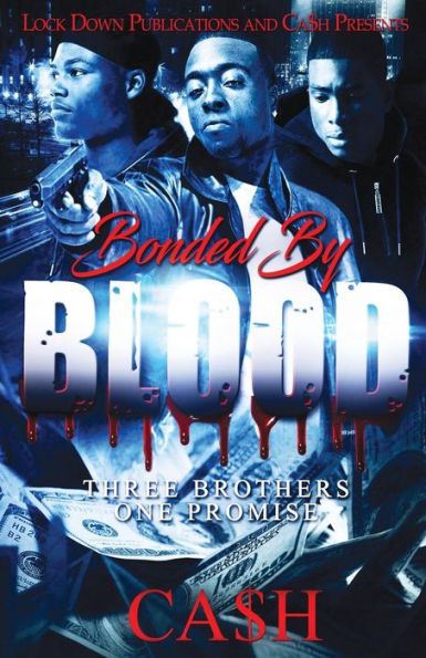 BONDED BY BLOOD: Three brothers, one promise