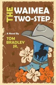 Title: The Waimea Two-Step, Author: Tom Bradley Jr.