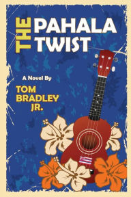 Title: The Pahala Twist, Author: Tom Bradley Jr.