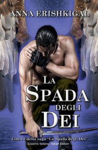 Title: La Spada degli Dei (Edizione Italiana): Libro 1 della saga 