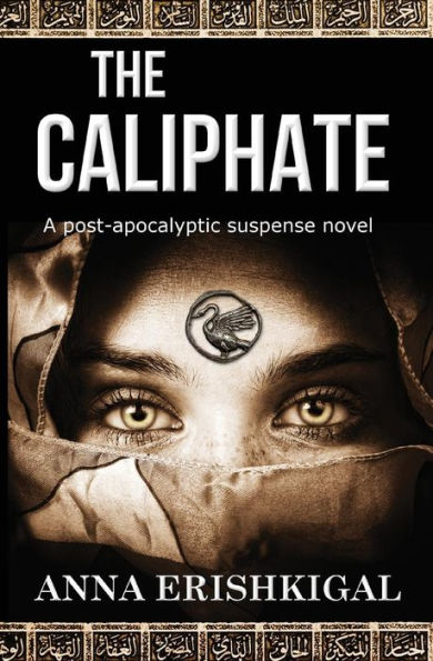 The Caliphate: A Post-Apocalyptic Suspense Novel: