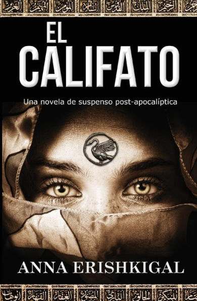 El Califato: Una novela de suspenso post-apocaliptica (Edicion espanola):(Edicion espanola)