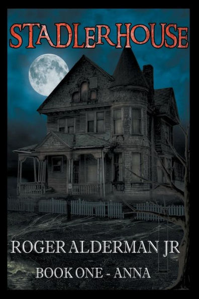 Stadler House: Book One - Anna