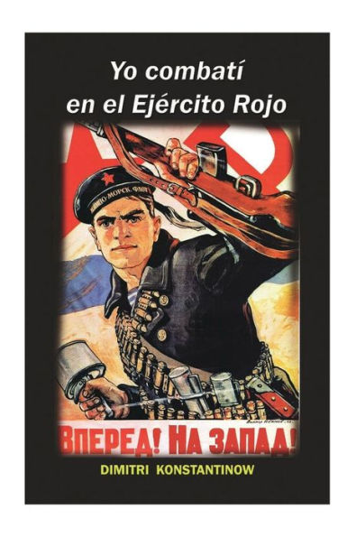 Yo combatï¿½ en el Ejï¿½rcito Rojo