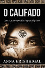 O Califado: um suspense pos-apocaliptico (Portuguese Edition):