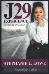 Title: The J29 Experience: Standing in Exile, Author: Stephanie Lowe