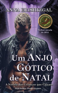 Title: Um Anjo Gotico de Natal (Edicao Portuguesa): (Portuguese Edition), Author: Anna Erishkigal