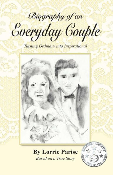 Biography of an Everyday Couple: Turning Ordinary into Inspirational