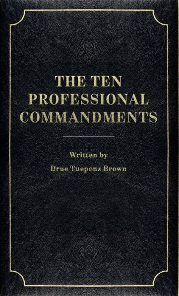 The Ten Professional Commandments