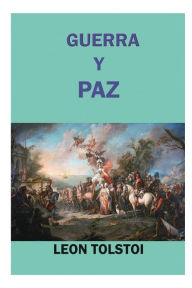 Title: Guerra y Paz, Author: Leo Tolstoy