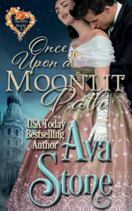 Title: Once Upon a Moonlit Path: Haunted Hearts, Author: Ava Stone