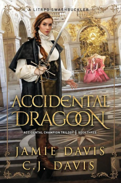 Accidental Dragoon: Book 3 in a LitRPG Swashbuckler Trilogy