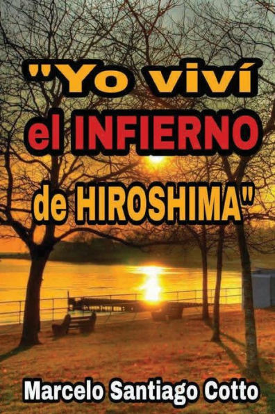 YO VIVI EL INFIERNO DE HIROSHIMA