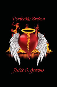 Title: Perfectly Broken, Author: Julie Grooms