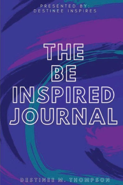 The Be Inspired Journal