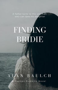 Title: FINDING BRIDIE, Author: Alan Baulch